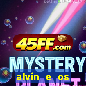 alvin e os esquilos redecanais